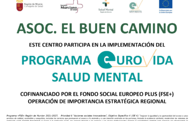 LA ASOCIACIÓN EL BUEN CAMINO PARTICIPA EN EL PROGRAMA EUROVIDA SALUD MENTAL