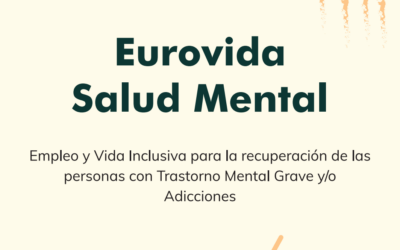 LA APUESTA POR EL EMPLEO CON EUROVIDA SALUD MENTAL